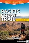 Pacific Crest Trail: Southern California: From the Mexican Border to Tuolumne Meadows