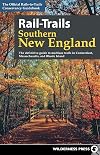 Rail-Trails Southern New England: The definitive guide to multiuse trails in Connecticut, Massachusetts, and Rhode Island