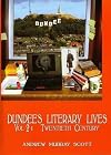 Dundee's Literary Lives: Twentieth Century: Vol 2