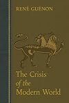 The Crisis of the Modern World