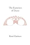 L’esoterismo di Dante