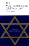 The Main Institutions of Jewish Law: An informative guide to the foundations and processes of Jewish Law (2 Volume Set)