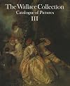 Wallace Collection Catalogue of Pictures III: French before 1815