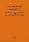 Formulae and Tables for Examinations of the Faculty of Actuaries and the Institute of Actuaries
