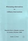 Discussing Alternatives to Military Intervention: Reports from a Quaker Conference in London, October 2000