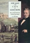 New Light at the Cape of Good Hope: William Porter, the Father of Cape Liberalism (Occasional S)