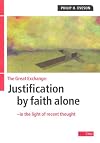 Great Exchange: Justification by Faith Alone (Facing the Issue)