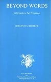 Beyond Words: Interpretive Art Therapy (Clunie Press)