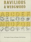 Ravilious and Wedgwood: The Complete Wedgwood Designs of Eric Ravilious