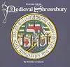 Everyday Life in Mediaeval Shrewsbury