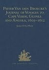 Pieter van den Broecke's Journal of Voyages to Cape Verde, Guinea and Angola, 1605-1612