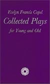 Collected Plays for Young & Old