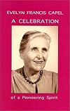 Evelyn Francis Capel: A Celebration of a Pioneering Spirit