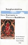 New Currents in Western Buddhism: The Inner Meaning of the Friends of the Western Buddhist Order