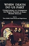When Death Do Us Part. Understanding and Interpreting the Probate Records of Early Modern England