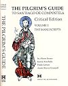 The Pilgrim's Guide to Santiago de Compostela: A Critical Edition in Two Volumes. Volume I: The Manuscripts - Their Creation, Production and Reception. ... Medieval and Early Renaissance Art History)