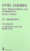 Ovid : Amores : Text Prolegomena and commentary in four volumes : Volume IV : A commentary on book three