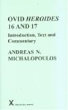Ovid Heroides 16 And 17: Introduction, Text And Commentary (Arca, Classical and Medieval Texts, Papers and Monographs) (