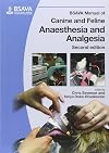 BSAVA Manual of Canine and Feline Anaesthesia and Analgesia (BSAVA British Small Animal Veterinary Association)