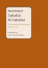 Averroes: Tahafut al Tahafut: The Incoherence of the Incoherence, Volumes I and II