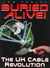 Buried Alive! - The UK Cable Revolution
