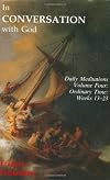 In Conversation with God: Meditations for Each Day of the Year, Vol. 4: Ordinary Time, Weeks 13-23