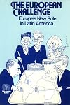 The European challenge : Europe's new role in Latin America