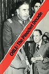 Chile: The Pinochet Decade: The Rise and Fall of the Chicago Boys (Latin American Bureau Special Brief)