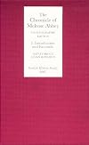 The Chronicle of Melrose Abbey: a Stratigraphic Edition. Volume I: Introduction and Facsimile Edition