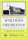 South Coast Railways : Worthing to Chichester
