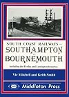 South Coast Railways : Southampton to Bournemouth