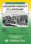 London Suburban Railways : Holborn Viaduct to Lewisham : including the Greenwich Park branch