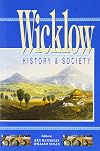 Wicklow: History & Society (Interdisciplinary Essays on the History of an Irish County)
