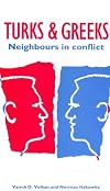 Turks and Greeks : neighbours in conflict