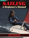 Sailing: A Beginners Manual (Sail to Win)