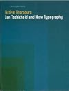 Active Literature: Jan Tschichold and New Typography