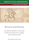 Remorse and Entreaty: An Edition of some Vernacular Confessional Prayers in Anglo-Saxon Manuscripts (35) (New)