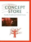 Concept Store: No.2: Possible, Probable and Preferable Futures