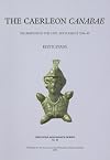 The Caerleon Canabae: Excavations in the Civil Settlement, 1984-90 (Britannia Monograph Series)