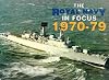Royal Navy in Focus 1970-1979