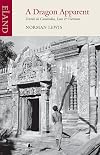 A Dragon Apparent: Travels in Cambodia, Laos, and Vietnam