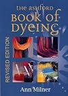 The Ashford Book of Dyeing