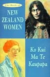 The Book of New Zealand women = Ko kui ma te kaupapa