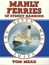 Manly Ferries Of Sydney Harbour - The Seven Mile Ships
