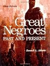 Great Negroes: Past and Present