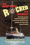 The Ship That Rocked The World