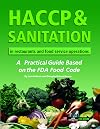 HACCP & Sanitation in Restaurants and Food Service Operations: A Practical Guide Based on the USDA Food Code With Companion CD-ROM