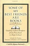 Some of My Best Friends Are Books: Guiding Gifted Readers from Pre-School to High School (2nd Edition)