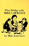 Play Bridge with Mike Lawrence