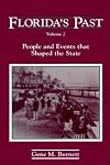 Florida's Past: People and Events That Shaped the State, Vol. 2